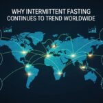 Why Intermittent Fasting Continues to Trend Worldwide