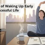 Benefits of Waking Up Early for a Successful Life