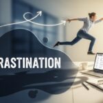 How to Stop Procrastination Effectively and Get More Done